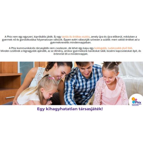 Phix Önbizalomfejlesztõ partijáték kiskamaszoknak